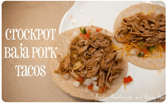 Crock Pot Baja Pork Tacos Photo Courtesy "Pearls, Handcuffs & Happy Hour"